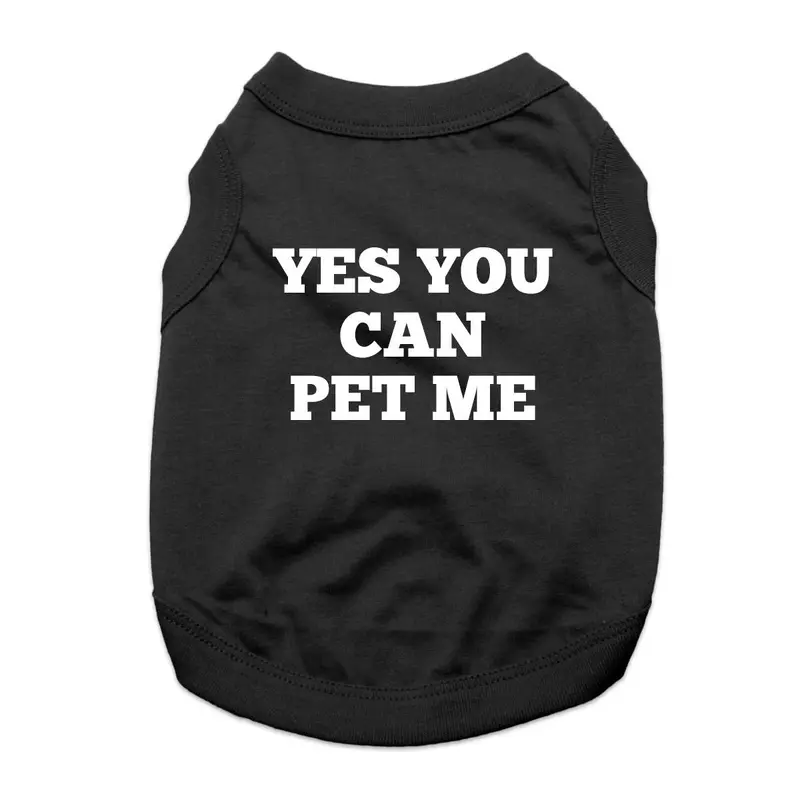 Yes You Can Pet Me Dog Shirt - Black