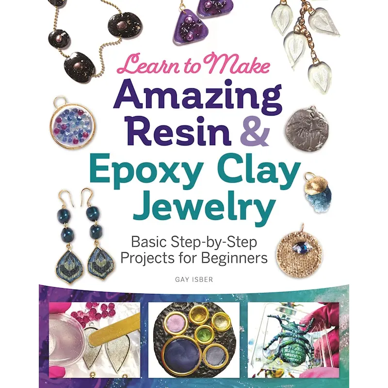 Learn to Make Amazing Resin & Epoxy Clay Jewelry