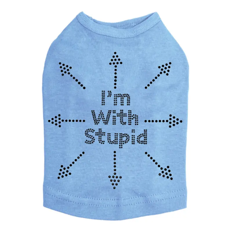 I'm with Stupid - Dog Tank