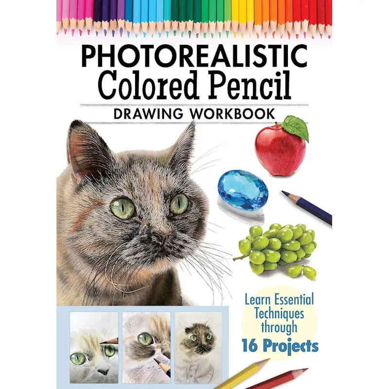 Photorealistic Colored Pencil Drawing Workbook